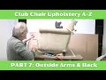 Club Chair Reupholstery A-Z Part 7: Outside Arms & Back