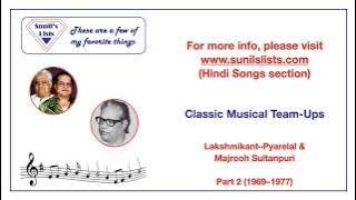 Laxmikant/Pyarelal - Majrooh Part 2 (1969-1977)