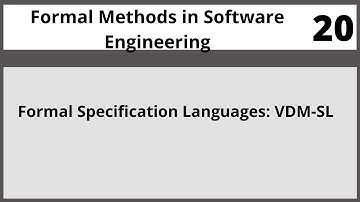 Formal Specification Languages: VDM-SL in Software Engineering in Hindu Urdu  CSE304 LECTURE 20
