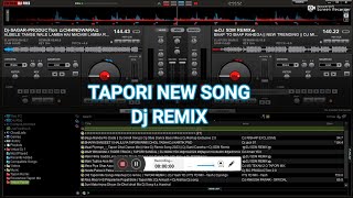 TAPORI SONG NEW COLLECTION || Dj Remix || Virtual Dj || SR Dj SKN 