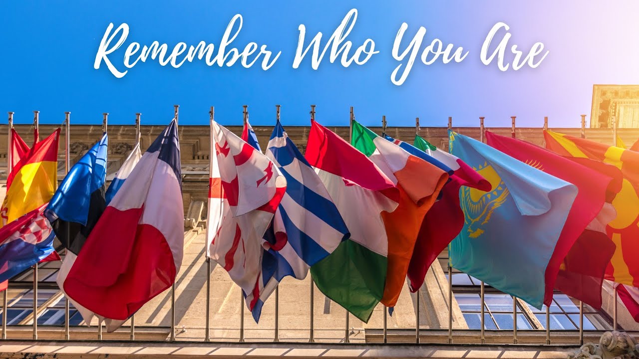 Remember Who You Are