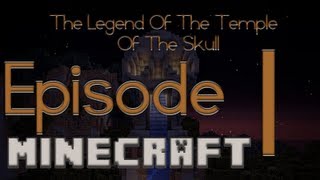 Roflcraft Plays : The Legend of The Journey of The Temple of Skulls! Episode 1