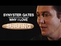 Why I Love: Synyster Gates on his life-long passion for surfing