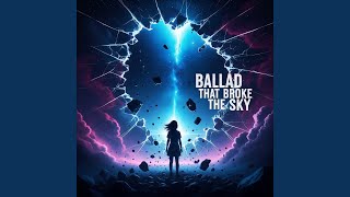 Ballad That Broke the Sky - Zenith Mirage