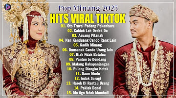 Lagu Minang Full Album Terbaru 2025 Hits Tiktok Saat Ini Bikin Baper ~ Pop Minang Terpopuler