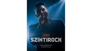 KARANTÉNKONCERTEK 09/11 • ÁKOS • SZINTIROCK (koncertfilm, dupla Aréna, 2016) ::: Official Video