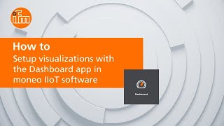 How to setup visualizations with the Dashboard app in moneo IIoT software Profile