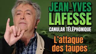 Jean-Yves Lafesse : l’attaque des taupes (Canular Téléphonique)
