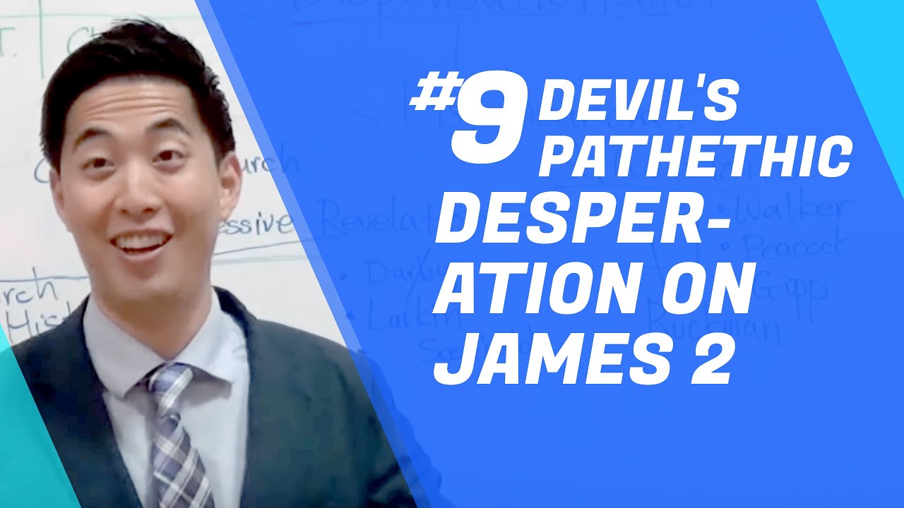 Devils' Pathetic Desperation on James 2 | Dr. Gene Kim