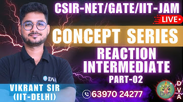 REACTION INTERMEDIATE CONCEPT SERIES PART-02| CSIR-NET/GATE/IIT-JAM | BY VIKRANT SIR
