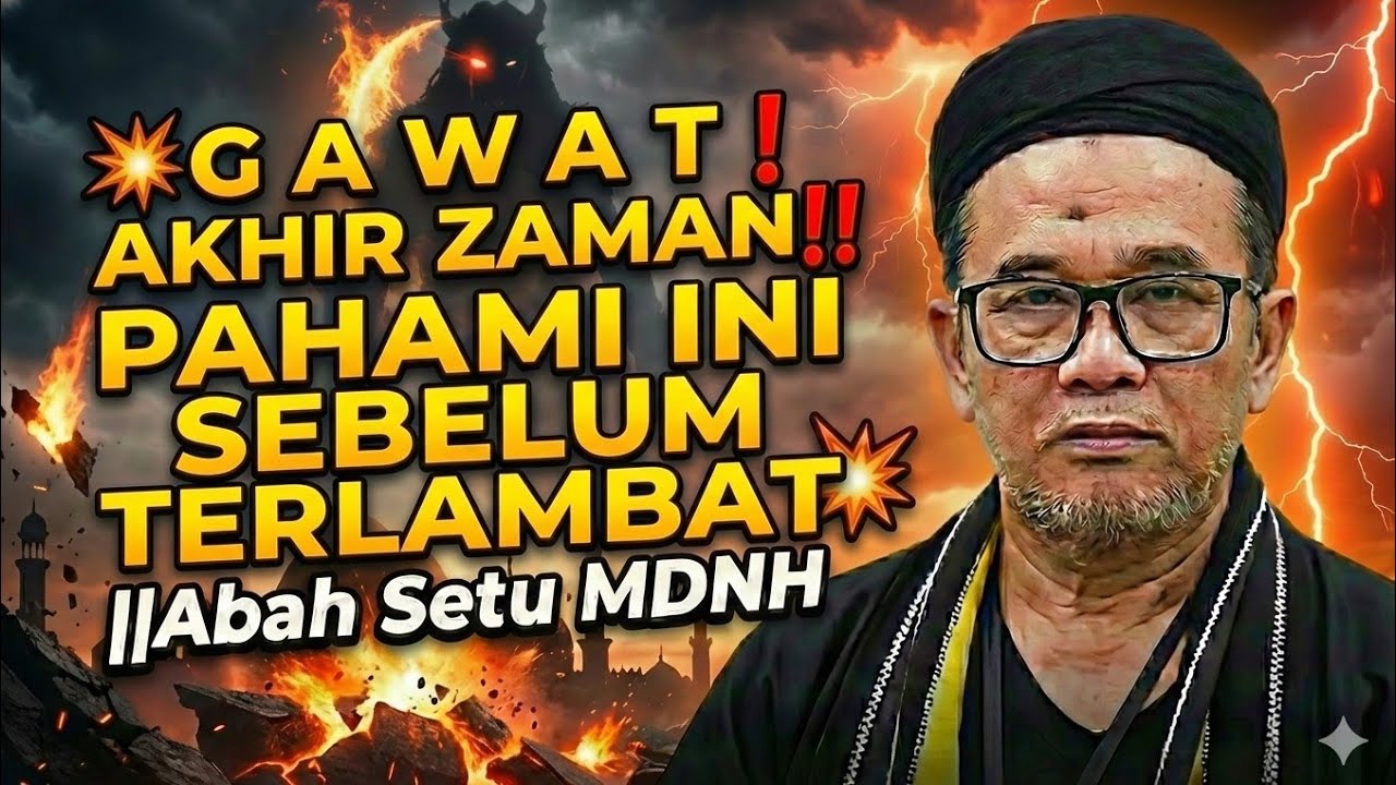 💥G A W A T || BAHAYA AKHIR ZAMAN‼️PAHAMI INI SEBELUM TERLAMBAT
