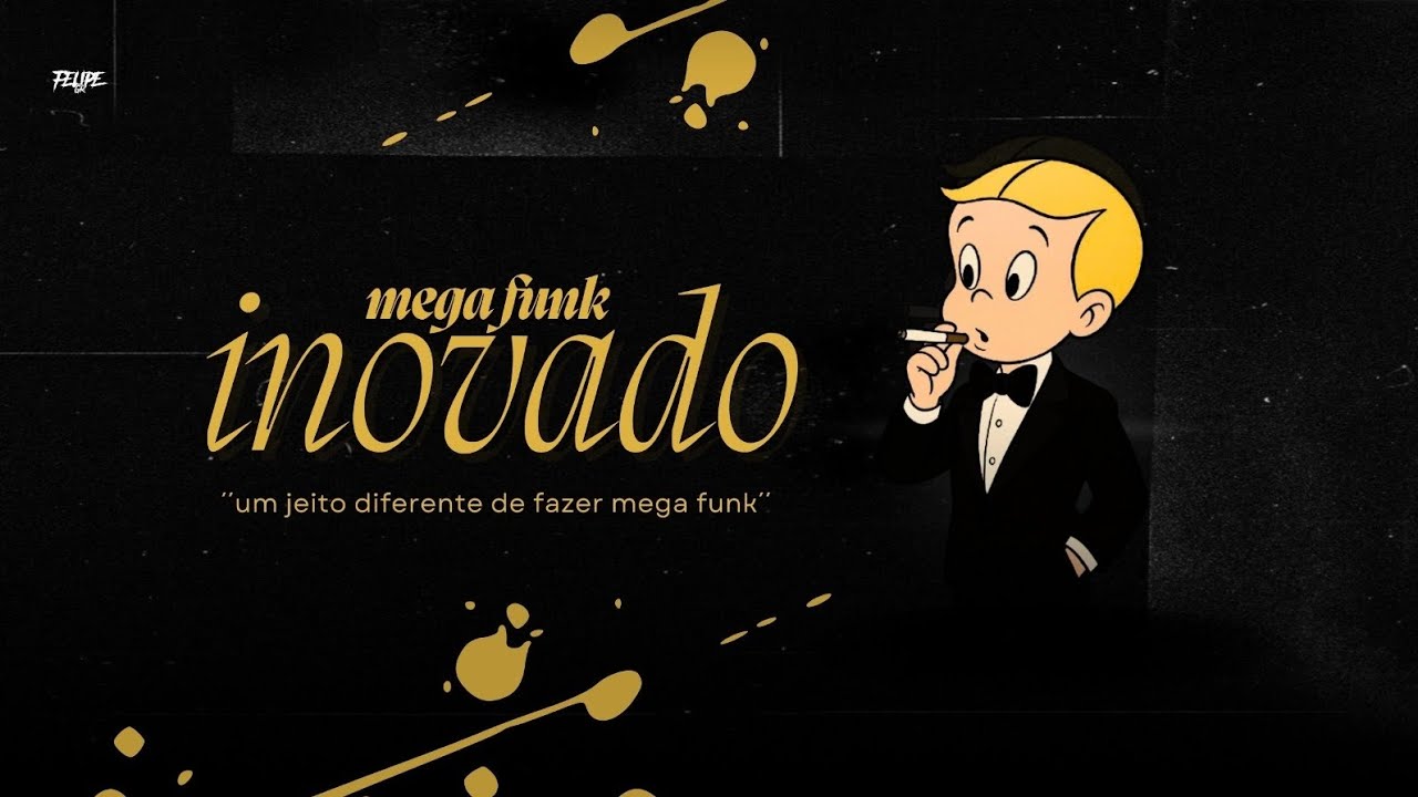MEGA FUNK INOVADO ( DJ FELIPE GR )
