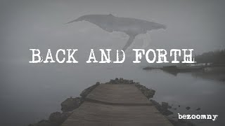 Bezoomny! - Back and Forth (Lyric Video)