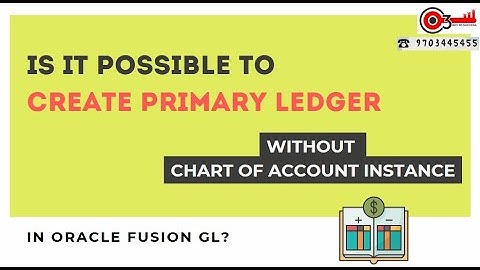 Is it possible to create Primary Ledger without Chart of Account Instance in Oracle Fusion GL?
