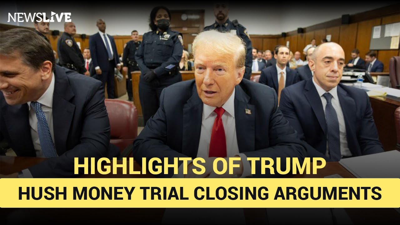 Highlights of Trump Hush Money Trial Closing Arguments || News Live ...
