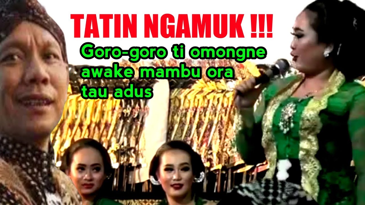 TATIN NGAMUK !!! GORO-GORO TI OMONGNE RA TAU ADUS NGANTI TI RUBUNG LALER