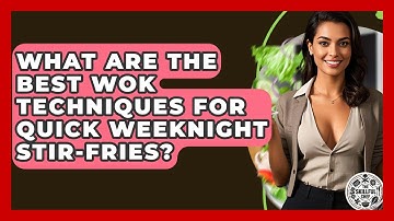 What Are The Best Wok Techniques For Quick Weeknight Stir-fries? - The Skillful Chef