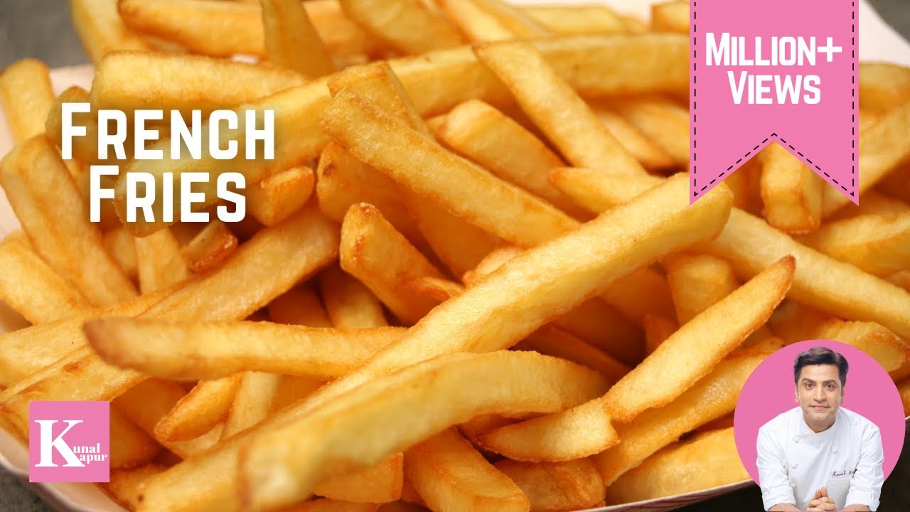 How to make French Fries | Crispy Homemade Recipe Restaurant Style | Kunal Kapur Veg Snacks Recipe | Kunal Kapoor