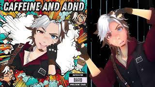 Caffeine and ADHD