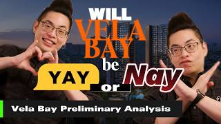 Is Bayshore's First New Launch a Yay or Nay? | Vela Bay Preliminary Assessment