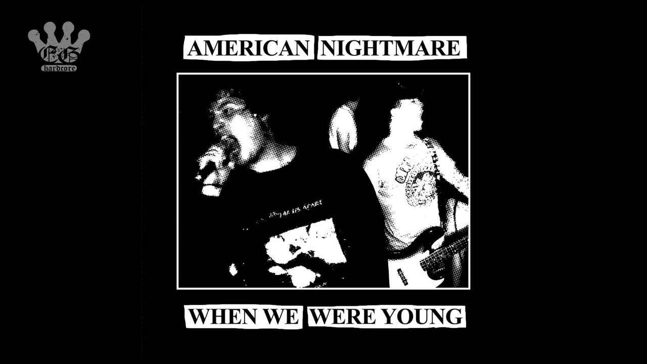 EGxHC] American Nightmare - When We Were Young (Live @ CBGB Dec