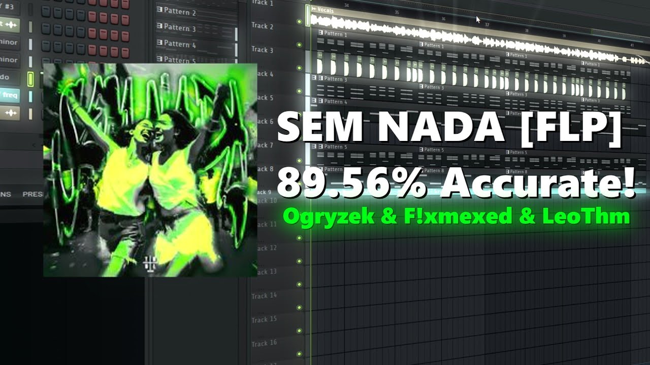 Ogryzek & F!xmexed & LeoThm - SEM NADA 【FLP!!!】89.56% Accurate!