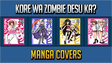 KORE WA ZOMBIE DESU KA? MANGA COVERS VOL.1~8 END