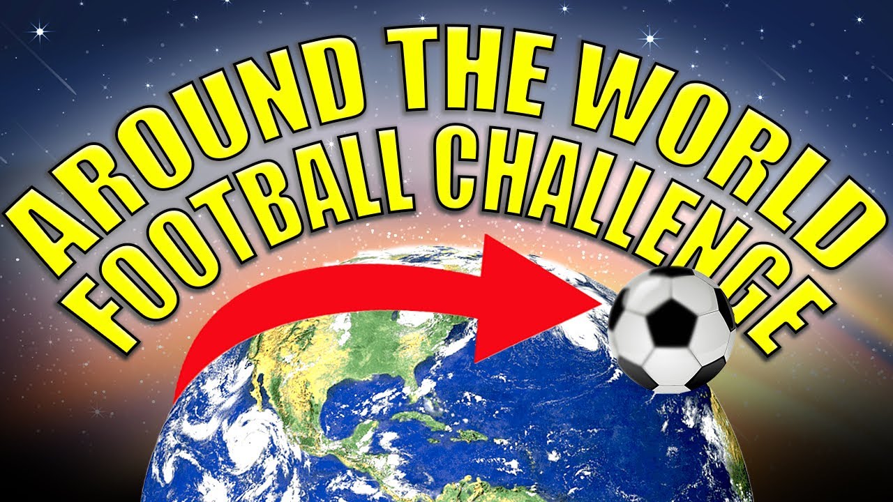 Around The World Football Challenge!!