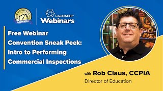 Convention Sneak Peek Intro to Performing Commercial Inspections with Rob Claus
