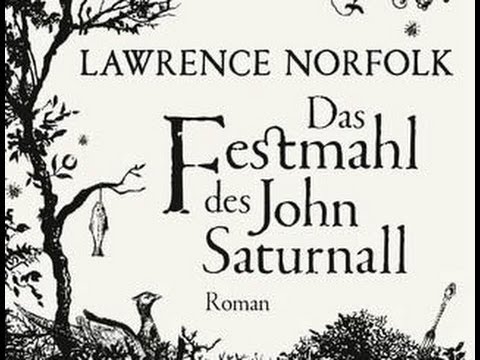 ratgeber leitfaden Lawrence Norfolk - Das Festmahl des John Saturnall - Buchtrailer/Knaus Verlag