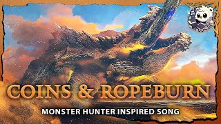 Coins & Ropeburn Jhen Mohran Inspired Monster Hunter Song