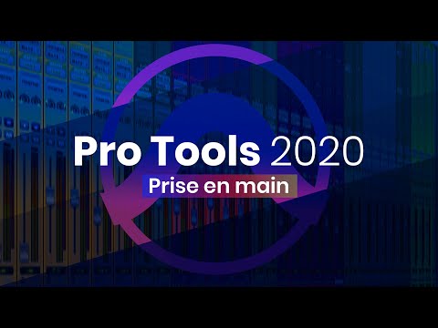 Pro Tools 2020 - Prise en main