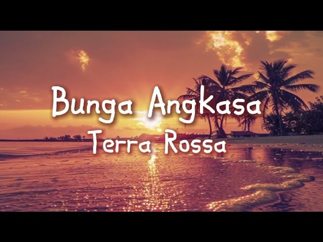 Watch Terra Rossa - Bunga Angkasa (Lirik) on YouTube Watch Terra Rossa - Bunga Angkasa (Lirik) on YouTube