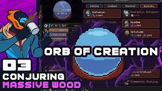Conjuring Massive Wood! - Orb of Creation