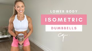 30 Min LOWER BODY ISOMETRIC WORKOUT WITH DUMBBELLS at Home