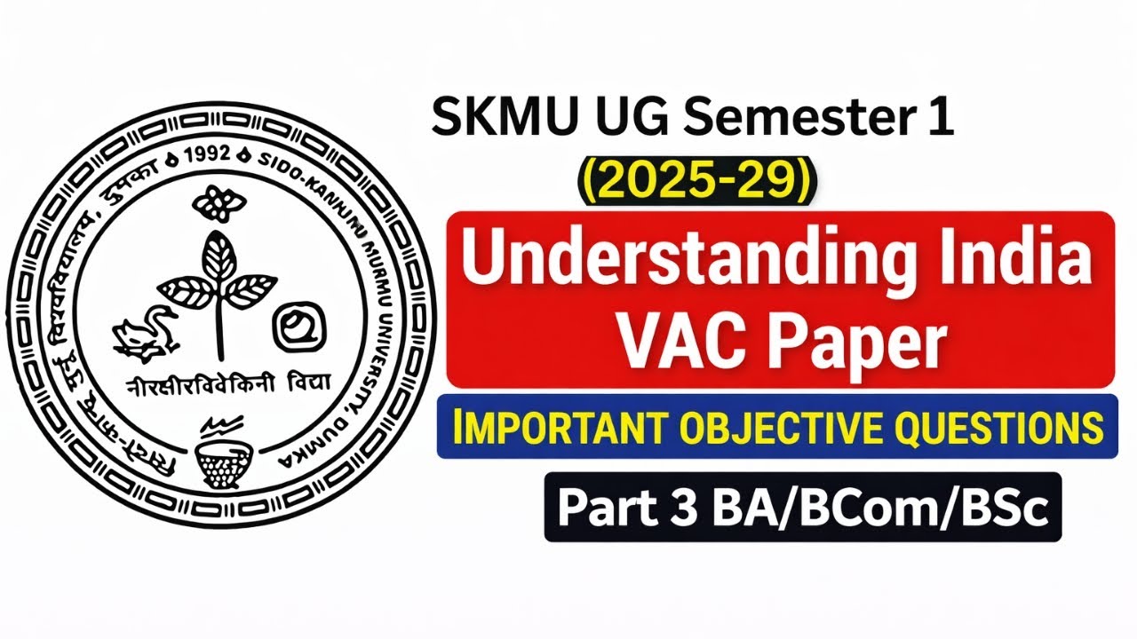 SKMU UG Semester 1 (2025–29) | Understanding India VAC Important ...