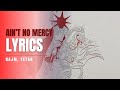 AIN T NO MERCY Najm Fetah Lyrics Video 