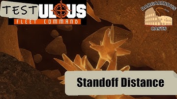 Testulous: Standoff Distance | Nebulous: Fleet Command