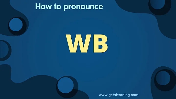 How to pronounce WB  | WB meaning in English correctly
