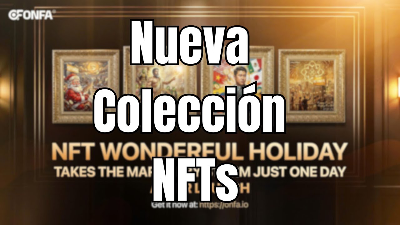Cómo ganar con NFTs antes de que acabe el año - Nueva Colección Wonderful Holidays
