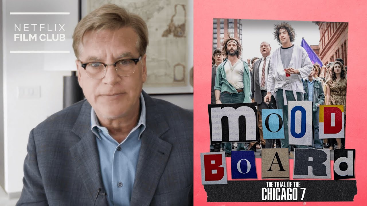 Inside Aaron Sorkin's Brain | The Trial Of The Chicago 7 | Netflix