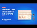 Power of Data Visualization in Reporting [Webinar]