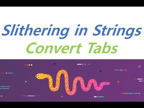 [Python]] slithering in strings - Convert Tabs ★bambi coding