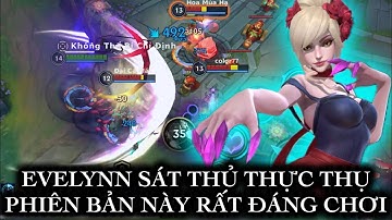 [LMHT:TỐC CHIẾN] EVELYNN SÁT THỦ THỰC THỤ PHIÊN BẢN NÀY RẤT ĐÁNG CHƠI