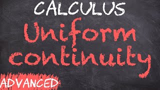Famous Uniform Continuity | Definition and Examples | Calculus Wealth