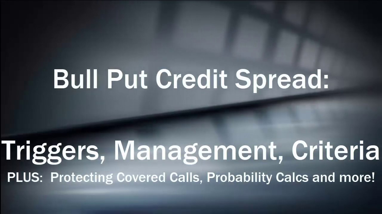 Bull Put Credit Spreads (Triggers, Management, Criteria) Plus More!