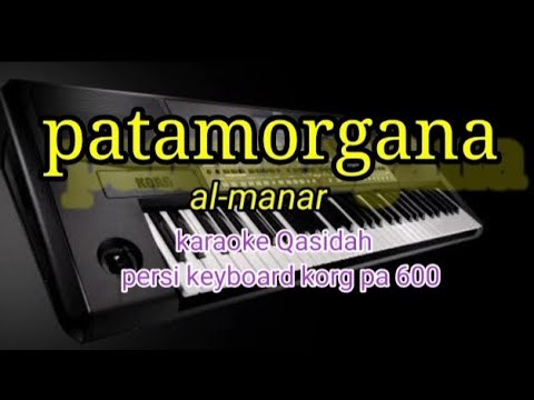PATAMORGANA-ALMANAR KARAOKE LIRIK PERSI KEYBOARD KORG PA 600 @REYVANS MUSIC