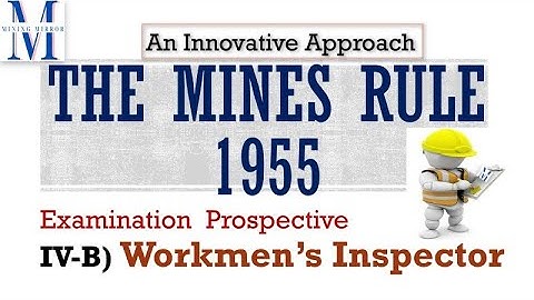 The Mines Rules 1955  29Q: Workmen