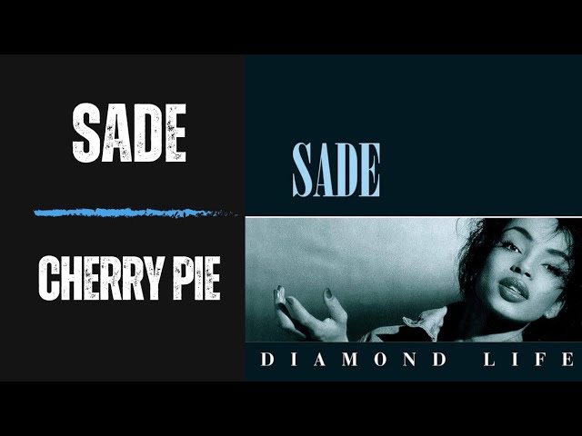 Sade, Cherry Pie (Vinyl Version)