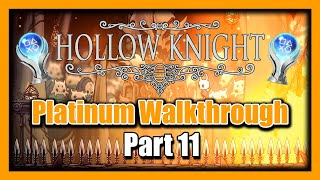Hollow Knight Platinum Walkthrough Part 11 - 112% Completion Guide